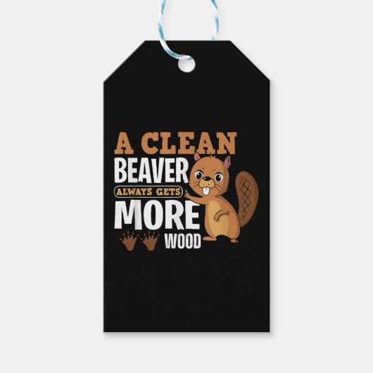 きれいなビーバーは常により多くの木材のおもしろい引用文 ギフトタグ (正面)
