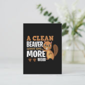 きれいなビーバーは常により多くの木材のおもしろい引用文 ポストカード (スタンド正面)