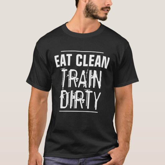 きれいな列車の汚れた体育館のトレーニングのワイシャツを食べて下さい Tシャツ (正面)