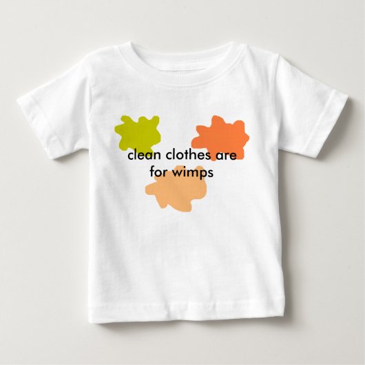 きれいな衣服は弱虫のためです ベビーTシャツ (正面)