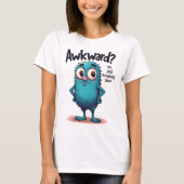 ぎこちない?いや、ただのユニークなかわいいキャラクター Tシャツ (正面)