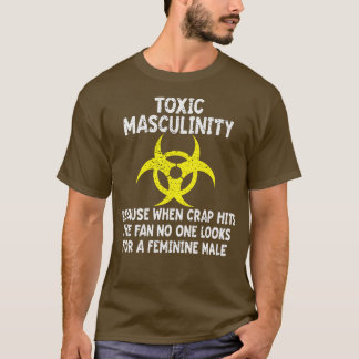 くずがFに当たると有毒な男性的な性質 Tシャツ