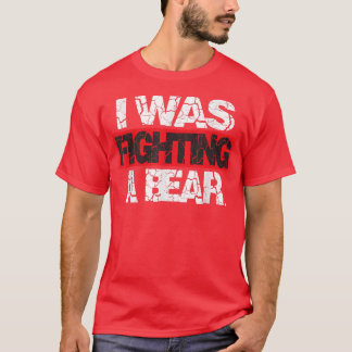 けがよおもしろいく良く私は熊と戦っていた Tシャツ
