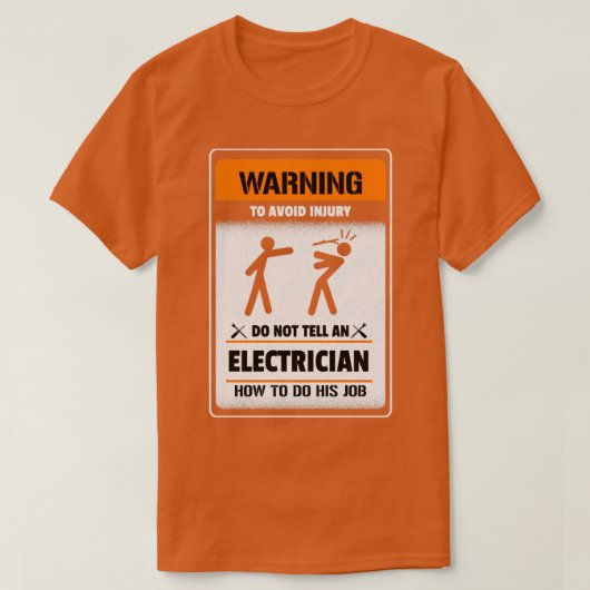 けがを警告避けるために電気技師に言うな Tシャツ (デザイン正面)