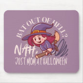 こうもりは地獄から？Nah、ちょうど母がハロウィーンで マウスパッド (正面)