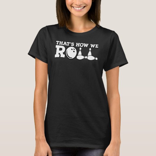 こうやって私たち転がのボーリングゲーム1 Tシャツ (正面)