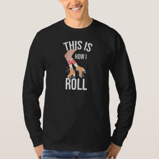 こうやって私はローラ転がーダービースケートで滑るローラー Tシャツ