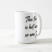 こおもしろいのお茶は熱くて私も コーヒーマグカップ (正面右)