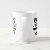 こおもしろいれ以上何が望みなの? ジャンボコーヒーマグカップ (裏面)