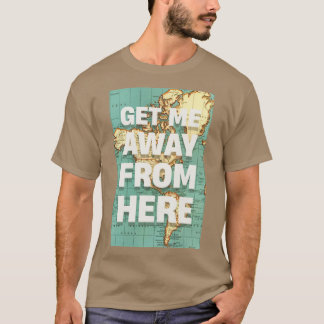 ここから遠くに連れて来い Tシャツ