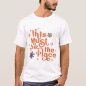 ここが場所にちがいない Tシャツ (正面)