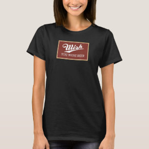 ここでビールを飲むこおもしろいとを願う Tシャツ