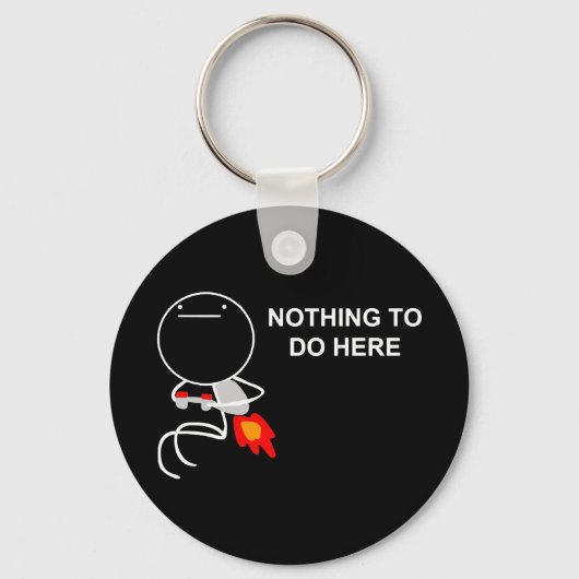 ここで何もする必要なし – Black Keychain キーホルダー (正面)