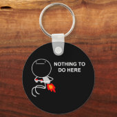 ここで何もする必要なし – Black Keychain キーホルダー (正面)