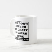 ここで働くのは大変 おもしろいマグカップ コーヒーマグカップ (正面左)