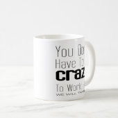 ここで働く必要はあり熱狂するません コーヒーマグカップ (正面右)