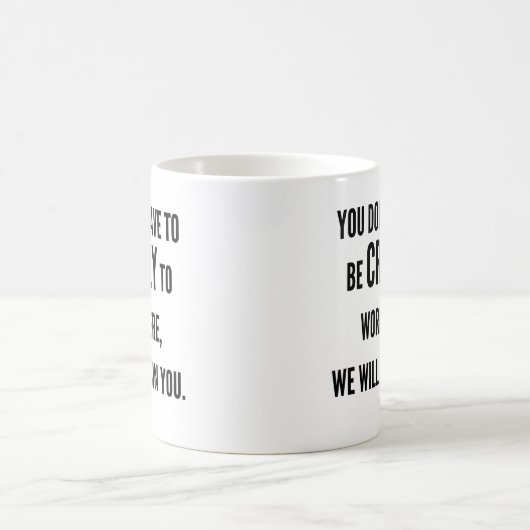 ここで働く熱狂する必要はない コーヒーマグカップ (中央)