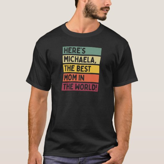 ここで女性は世界の最高のマムのミカエラ Tシャツ (正面)