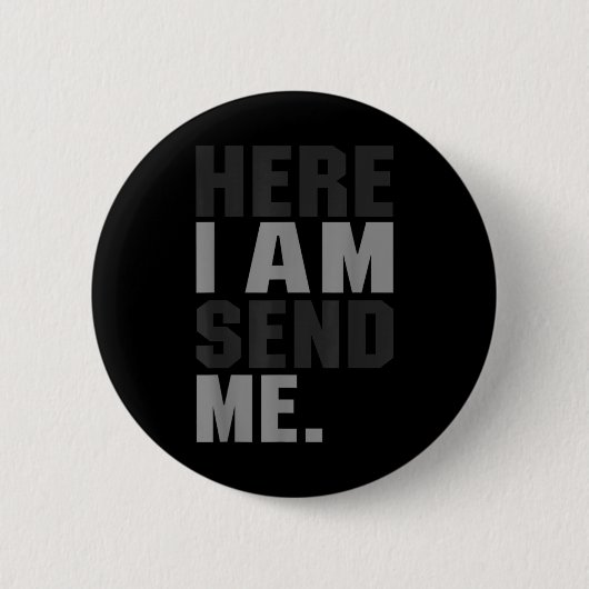 ここで私はイザヤ6 8キリスト信仰の愛を私に送る 缶バッジ (正面)