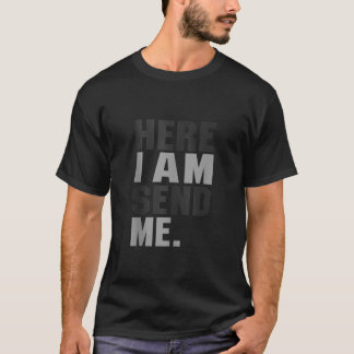 ここで私はイザヤ6 8キリスト信仰の愛を私に送る Tシャツ
