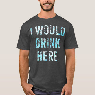 ここで飲むよ Tシャツ