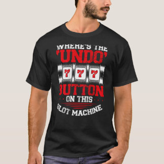 ここで、UndoボタンのスロットマシンBackprint Cas Tシャツ