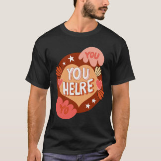ここにあなたがいるべき。2 Tシャツ