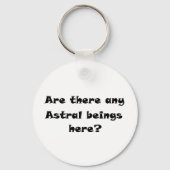 ここにはアストラルの存在があるか?-keychain キーホルダー (正面)