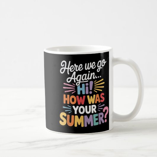 ここにまた行くよ君の夏茶はどうだった コーヒーマグカップ (右)