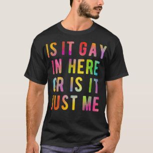 ここにゲイがあるのか、それとも私だけのLGBTQ Rainbow G Tシャツ
