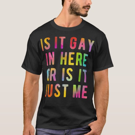 ここにゲイがあるのか、それとも私だけのLGBTQ Rainbow G Tシャツ (正面)