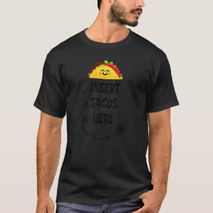 ここにタコスを挿入!の食べ物を与えチューブかわいいチュービーアワレネ Tシャツ