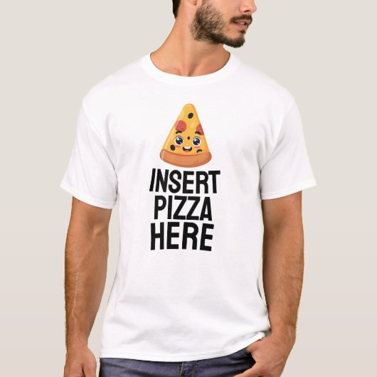 ここにピザを挿入 Tシャツ (正面)