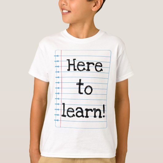ここに学ぶため Tシャツ (正面)