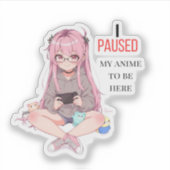ここに来るためにアニメを一時停止しました。 シール (正面)