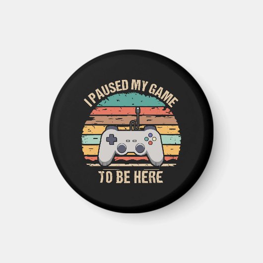 ここに来るためにゲームを中断しました マグネット (正面)