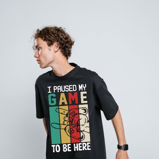 ここに来るためにゲームを中断しました Tシャツ
