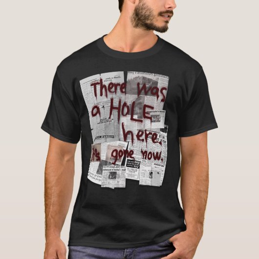 ここに穴があった。もう終わった。 Tシャツ (正面)