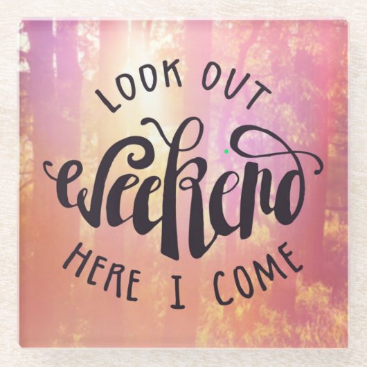 ここの週末を見て下さい私が来る ガラスコースター (正面)