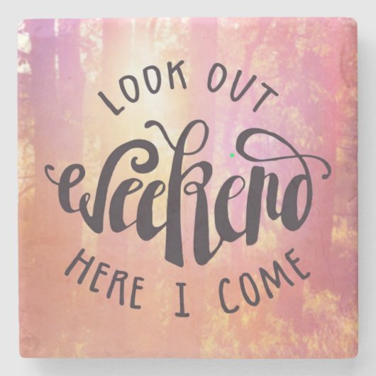 ここの週末を見て下さい私が来る ストーンコースター (正面)