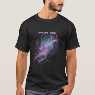 ここはあなたがいる場所 銀河 宇宙 星 天文学 Tシャツ