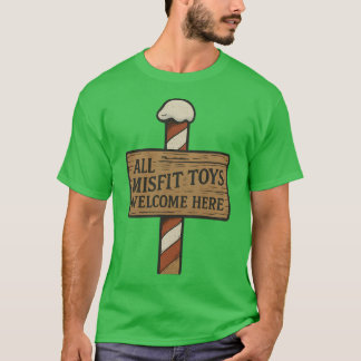ここはすべての不適合なおもちゃの歓迎の場所 Tシャツ