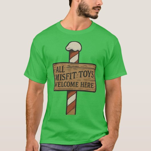 ここはすべての不適合なおもちゃの歓迎の場所 Tシャツ (正面)
