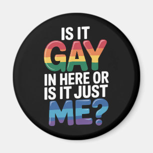 ここはゲイがいるからダメ?私がおかしいの?面白いLGBTQ マグネット
