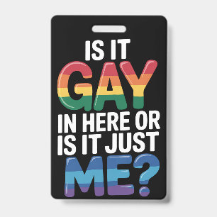 ここはゲイだらけ?それとも私がおかしいの?LGBTQユーモア バッジ