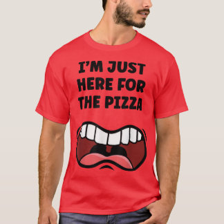 ここはピザのためだけに来たんだ ピザ好きのためのユーモア フード 食べ物 Tシャツ