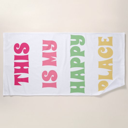ここは私の幸せな場所だ！おもしろいタイポグラフィ ビーチタオル (正面)