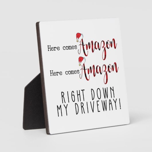 ここ来でAmazonは私の車の道のクリスマスを右ダウン フォトプラーク (正面)