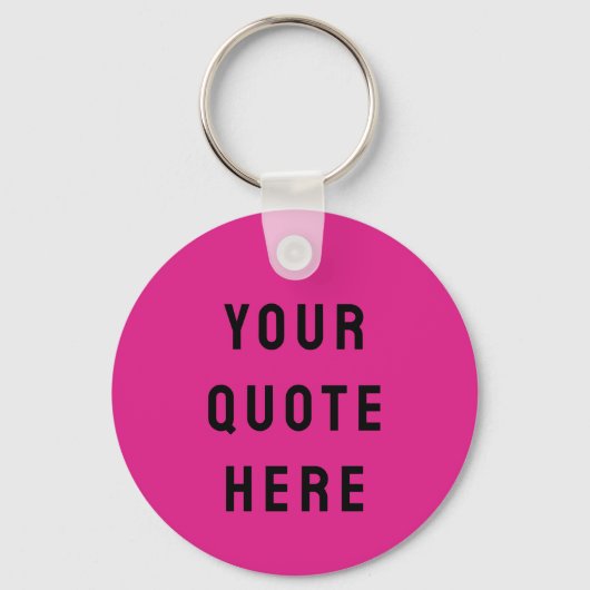 こちらにあなたの名言をカスタマイズ ギフト ホットピンク パーソナライズド キーホルダー (正面)