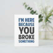 こちらに来たのはあなたが何かを壊したからです ポストカード (スタンド正面)